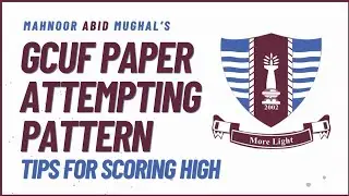 How to Attempt GCUF Papers | Pattern & Strategy