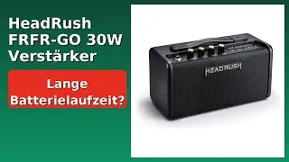 BEWERTUNG (2025): HeadRush FRFR-GO 30W Verst&auml;rker. WESENTLICHE Einzelheiten