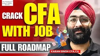 Full Roadmap to crack CFA with JOB? | CFA 2024 for working professionals  @thewallstreetschool