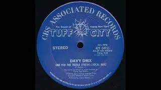Davy D.M.X. - One For The Treble (vocal mix) Tuff City records 1984