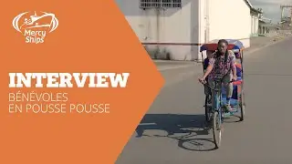 Interview en Pousse-Pousse : Les Bénévoles de Mercy Ships à Madagascar