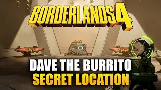 Borderlands 4 - How To Find Dave The Burrito Secret Location (Guac is Extra Achievement)