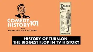 History of Turn-On The Biggest TV Flop in History | Comedy History 101