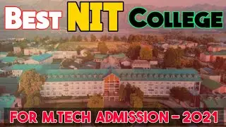 Top NIT Colleges For M.Tech Admission | NIRF - 2020 |