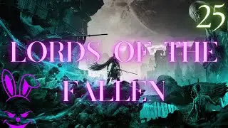 SCREW THIS BIRD! | Lords of the Fallen - Part 25 (Fief of the Chill Curse, The Hollow Crow)