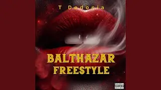 BALTHAZAR (FREESTYLE)