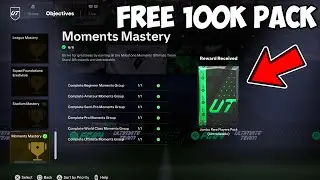 EAFC 24 MOMENTS MASTERY OBJECTIVES *FREE 100K PACK* (HOW TO  COMPLETE MOMENTS MASTERY)