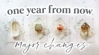 ✨🔮 1 YEAR FROM NOW - MAJOR CHANGES 🔮✨ | ⭐️ PICK A CARD ⭐️