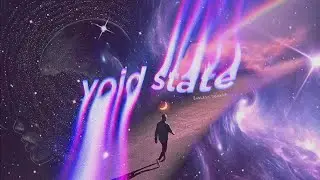 enter the VOID STATE (subliminal)