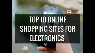Top 10 Cheapest Online Shopping Sites for Electronics | Best Online Retailers