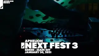Seren - DJ Set (Aphelion Next Fest 3 [Day 2] - January 30, 2021)