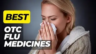 Best Over the Counter Flu Medicines in USA