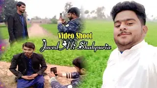 Javed Ali Shahpuria Ka Video Shoot Vlog Kashif Ali Jafri B. T. S. (Behind the Scene) Video Shoot