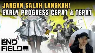 7 Tips Early Game Untuk Beginner Progress | Arknights: Endfield
