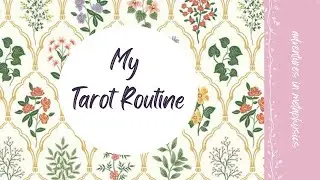 My Tarot Routine | Spend a Day With Me!