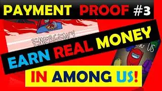 Payment Proof #3 | How to earn money in among us & how to get money in among us