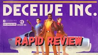 Deceive Inc - Rapid Review