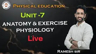 Physical Education || Unit 7  ANATOMY & EXERCISE PHYSIOLOGY || BY RAMESH SIR || PTI Exam Preparation
