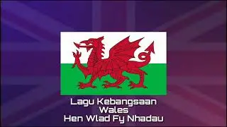 Lagu Kebangsaan WALES - Hen Wlad Fy Nhadau