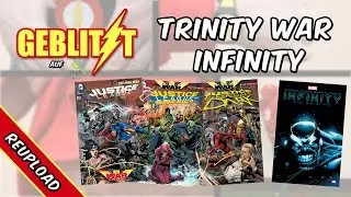 Kreuz & Quer! Trinity War, Infinity - Crossover-Events im DC bzw. Marvel Universum - 