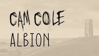 Cam Cole - Albion (Official Lyric Video)