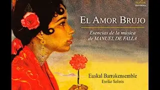 El Amor Brujo [French Sub] - Enrike Solin&iacute;s & Euskal Barrokensemble (ALIA VOX)
