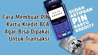 Cara Membuat PIN Kartu Kredit BCA