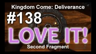 Kingdom Come - Second Fragment/Druh&yacute; &uacute;lomek #138 KCD|  Queen of Sheba sword