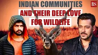 BS Decoded: Indian communities and their deep love for wildlife | Black buck | Bishnoi community