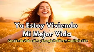 💃 Estas Canciones Activan Tu Mejor Vida | Autoestima, Alegría y Poder Femenino
