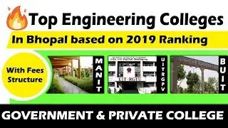 🔥 pubic vs private top engineering colleges 2019 | Bhopal, Madhyapradesh