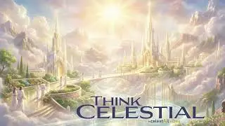 Think Celestial