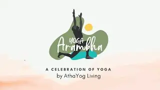 Yoga Arambha 2022 | International Day of Yoga 2022