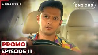 A Perfect Lie【PREVIEW】Episode 11 | Indian Drama | Dubbed in English #MEP11