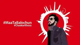 Maa Tha Balochun (Teaser) | Chaakar Khosa | Balochi Rap