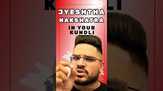 Jyeshtha Nakshatra in Your Kundli: Astrology