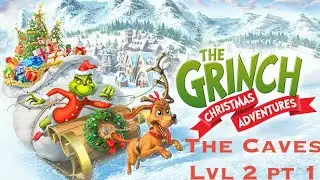 The Caves Level 2 Pt. 1 | The Grinch: Christmas Adventures - Merry & Mischievous Edition