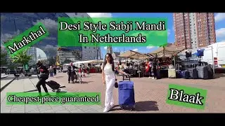 Sabji Mandi in Netherland| Blaak|Cheapest price guaranteed |Rotterdam|21 Pinchos|Markthal|Hindi Vlog