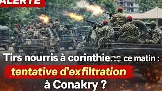 Guin&eacute;e 10 f&eacute;vrier 2026 : Tirs &agrave; Coronthie ! Toumba Diakit&eacute; enlev&eacute; ? Kaloum paralys&eacute; par la panique