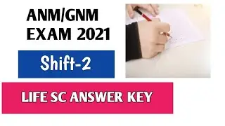 ANM/GNM 2021 Shift-2 LIFE SC ANSWER KEY