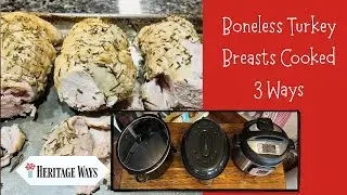 Timely Meal: Quick and Easy Turkey Breast / Cooked three easy ways