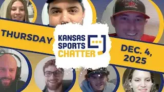Kansas Sports Chatter Show  |  Thursday, Dec. 4, 2025