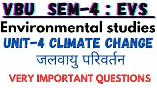 जलवायु परिवर्तन Unit -4 Important Questions| EVS |  VBU Sem-5 | FYUGP | 2023-27 | 