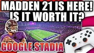 Is Madden NFL 21 Worth It On Google Stadia? First Look & Overview in 4K