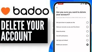 How to Delete Your Badoo Account 2024