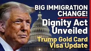 Big Immigration Change in USA! Congress Unveils Dignity Act | Trump Gold Card Visa Update
