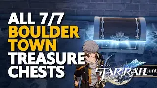 Boulder Town Treasure Chests Honkai Star Rail All 7/7