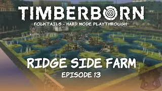 Timberborn - Ridge Side Farm - Episode 13 - Downtown Delta Housing