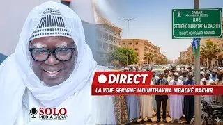 🔴DIRECT – Dakar inaugure la voie Serigne Mounthakha Mbacké | Hommage au Khalife général des Mourides