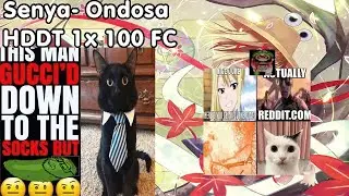 osu! | senya - Ondosa [Lunatic] +HDDT 1x100 FC | 389pp